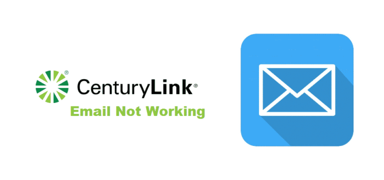 Guide To Fix CenturyLink Email Not Working Issue